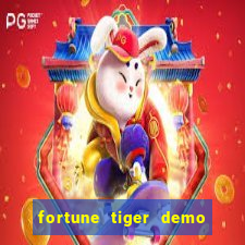 fortune tiger demo dinheiro infinito